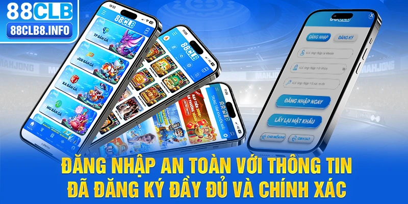  Đăng nhập an toàn với thông tin đã đăng ký đầy đủ và chính xác