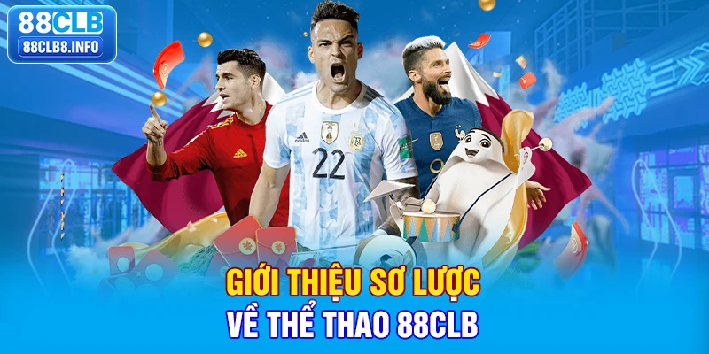 Giới thiệu sơ lược về thể thao 88CLB