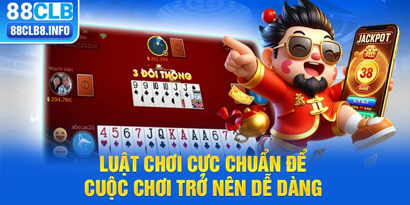 Luật chơi cực chuẩn để cuộc chơi trở nên dễ dàng 