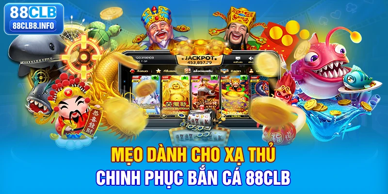 Mẹo dành cho xạ thủ chinh phục bắn cá 88CLB